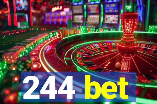 244 bet